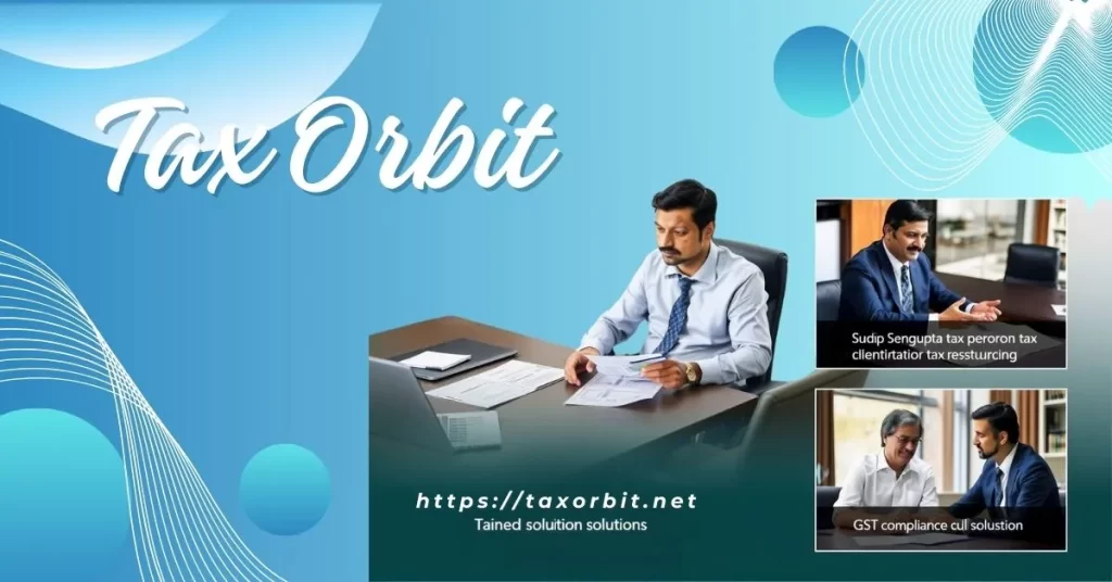 About us: Tax Orbit.net - Our Core Services - Tax Consultancy India