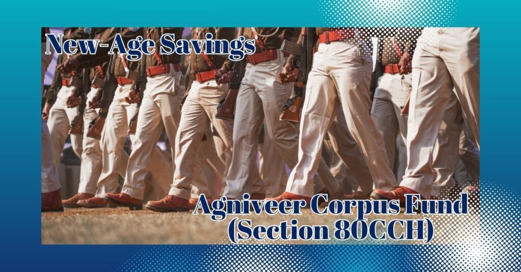 Tax saving beyond 80C 2025-26: Agniveer Fund Military Benefits