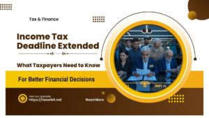 Income Tax Deadline Extended What Taxpayers Need to Know