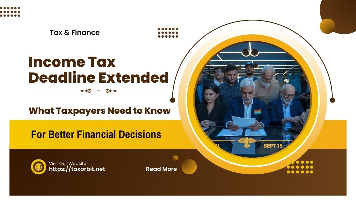 Income Tax Deadline Extended What Taxpayers Need to Know