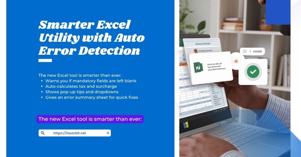 ITR-1 and ITR-4 changes AY 2025–26: Smarter Excel Utility with Auto Error Detection